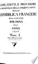 A collection of miscellaneous publications, including official documents, relating to the city of Bologna and the Cispadane Republic during the period July 1796-Dec. 1799, with a title in M.S. readingBandi, editti e provisioni in circostanza della conquista fatta dalla Repubblica francese della città di Bologna nell'anno 1796.