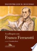 A colloquio con Franco Ferrarotti
