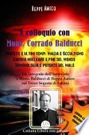 A Colloquio con Mons. Corrado Balducci - Profezie e ultimi tempi, Magia e Occultismo, Guerra nucleare e fine del mondo, Demonologia e potenze del male.