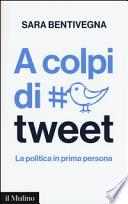 A colpi di tweet. La politica in prima persona