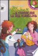 A conoscere la mia sorellina