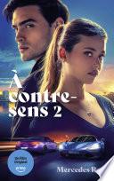 À contre-sens - tome 2 - le roman à l'origine du 2e film sur Prime Video
