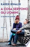 A cosa servono gli uomini