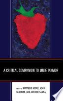 A Critical Companion to Julie Taymor