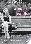 A cuore fragile