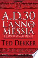 A.D. 30. L'anno del Messia