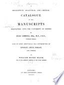 A descriptive, analytical, and critical catalogue of the manuscripts bequeathed into the University of Oxford by Elias Ashmole ... also of some additional manuscripts contributed by Kingsley, Lhuyd, Borlase, and others