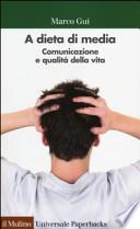 A dieta di media. Comunicazione e qualità della vita