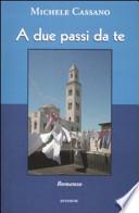 A due passi da te