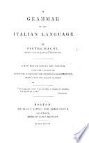 A Grammar of the Italian language ... A new edition revised and improved, etc