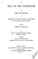 A Key to the Exercises in the New Method of Learning to Read, Write, and Speak a Language in Six Months Adapted to Italian