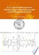 A.L.S.I. appunti di disegno tecnico industriale per gli studenti lavoratori della scuola di ingegneria di Padova