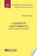 A lezione di canto barocco. Li dove nasce un cantante