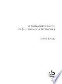 A Manager's Guide to Multivendor Networks