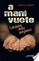 A mani vuote. L'alfabeto della preghiera