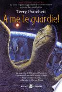 A me le guardie!