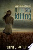A Mersey Killing - Una musica dal passato