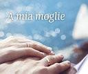 A mia moglie