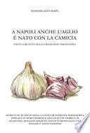 A Napoli anche l'aglio è nato con la camicia