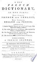 A New French Dictionary, in two parts ... French and English ... English and French ... To which is prefixed, a French grammar ... The third edition, carefully revised ... by Mr. Des Carrières