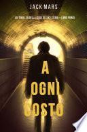A Ogni Costo (Un thriller di Luke Stone—Libro Primo)
