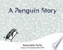A Penguin Story
