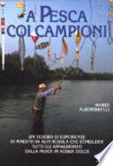 A pesca coi campioni