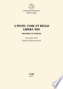 A peste, fame et bello libera nos