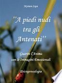 A piedi nudi tra gli Antenati