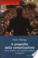 A proposito della comunicazione. Come perdere con assoluta certezza le elezioni
