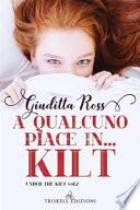 A qualcuno piace in… kilt