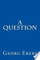 A Question