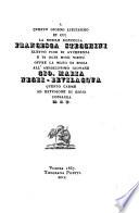 A questo giorno lietissimo in cui la nobile donzella Francesca Stecchini eletto fior di avvenenza e di ogni mite virtù offre la mano di sposa all'amabilissimo giovane Gio. Maria Negri-Bevilacqua questo carme ad effusione di gioja consacra M. S. P