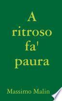 A ritroso fa' paura