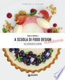 A scuola di food design in pasticceria