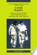 A scuola di genere. Esperienze di prevenzione della violenza di genere realizzate nelle scuole superiori