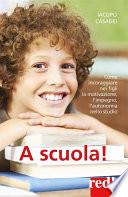 A scuola!