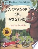 A spasso col mostro Gruffalò. Con adesivi