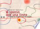 A spasso con una linea. Un viaggio per riscoprire il senso del disegnare