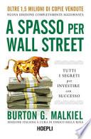 A spasso per Wall Street. Tutti i segreti per investire con successo