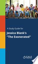 A Study Guide for Jessica Blank's The Exonerated