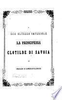 A Sua Altezza Imperiale la principessa Clotilde di Savoia in omaggio e congratulazione
