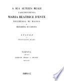 A sua altezza reale l'arciduchessa Maria Beatrice d'Este duchessa di Massa e principessa di Carrara