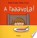 A taaavola! Ediz. a colori