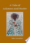 A Tale of Suliman and Hector