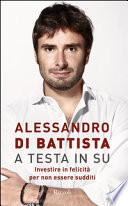 A testa in su. Investire in felicità per non essere sudditi