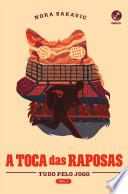 A toca das raposas (Vol. 1 Tudo Pelo Jogo)