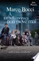A Tor Bella Monaca non piove mai