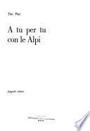 A tu per tu con le Alpi