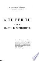 A tu per tu con Pluto e Nembrotte